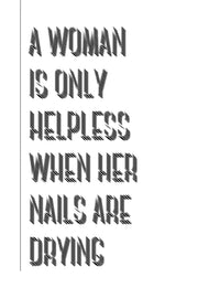 24x36 Framed Wall Art – "A Woman Is Only Helpless When Her Nails Are Drying" Quote – Silver Metallic Frame | Salon Wall Decor for Nail Salon, Hair Studio, Glam Room, Beauty Bar  Modern Memory Design Picture frames 