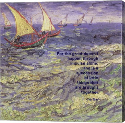 For the Great - Van Gogh Quote 1 by Quote Master