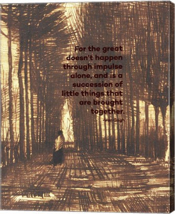 For the Great - Van Gogh Quote 2 by Quote Master