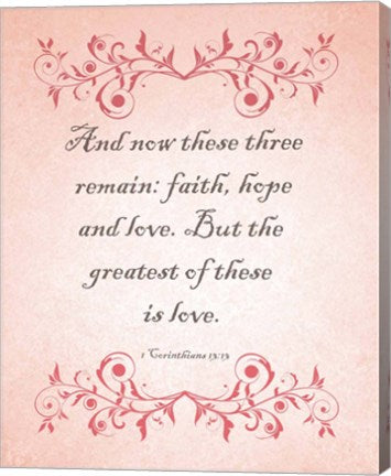 1 Corinthians 13:13 Faith, Hope and Love (Pink) by Inspire Me