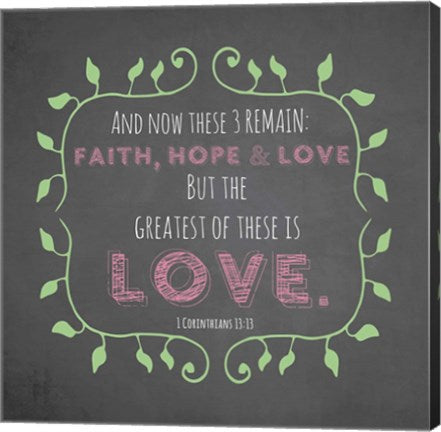 1 Corinthians 13:13 Faith, Hope and Love (Chalkboard) by Inspire Me
