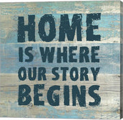 Home is Where Our Story Begins by Color Me Happy