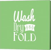 Wash Dry And Fold Green Background by Color Me Happy