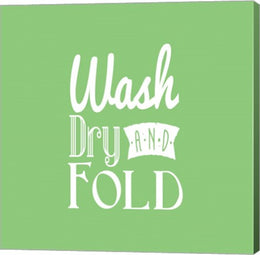 Wash Dry And Fold Green Background by Color Me Happy