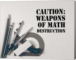 Caution: Weapons of Math Destruction - Grayscale by Color Me Happy