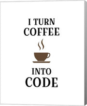 I Turn Coffee Into Code - Coffee Cup White Background by Color Me Happy