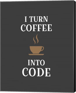 I Turn Coffee Into Code - Coffee Cup Gray Background by Color Me Happy