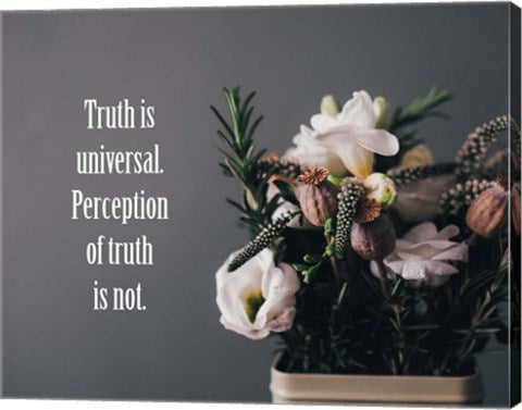 Truth Is Universal - Flowers on Gray Background Yellow Tint by Color Me Happy