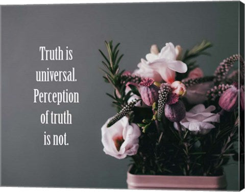 Truth Is Universal - Flowers on Gray Background Pink Tint by Color Me Happy