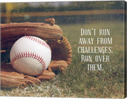 Don't Run Away From Challenges - Baseball by Sports Mania