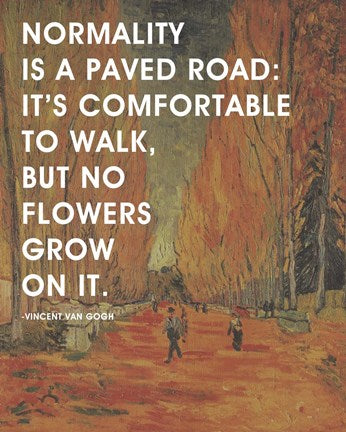 Normality -Van Gogh Quote 2 by Quote Master