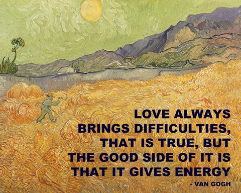 Love Brings -Van Gogh Quote by Quote Master