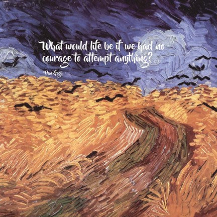 Courage - Van Gogh Quote 1 by Quote Master