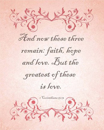 1 Corinthians 13:13 Faith, Hope and Love (Pink) by Inspire Me
