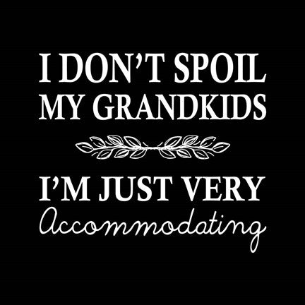 I Don't Spoil My Grandkids Leaf Design Black by Color Me Happy