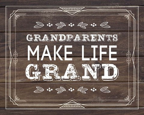 Grandparents Make Life Grand - Wood Background by Color Me Happy