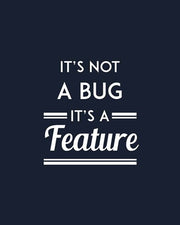 It's Not A Bug, It's A Feature - Blue Background by Color Me Happy