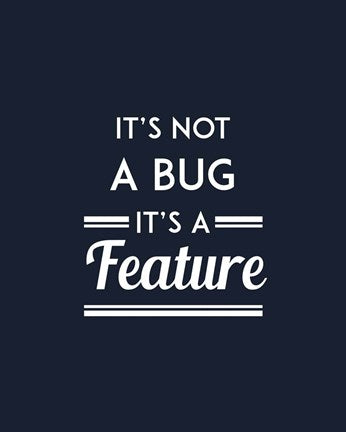 It's Not A Bug, It's A Feature - Blue Background by Color Me Happy
