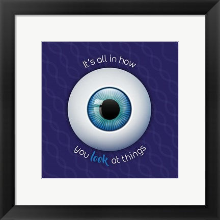 Framed Art It's All In How You Look at Things Wall Decor 18x24 Artwork