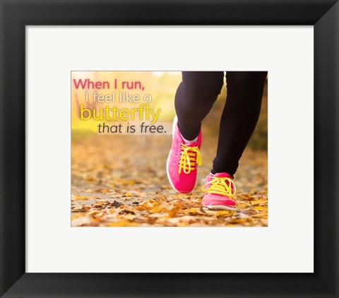 Framed Art When I Run I Feel Like a Butterfly by Sports Mania Wall Decor 18x24 Artwork