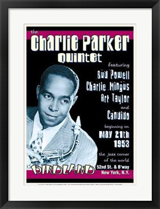 Framed Charlie Parker Quintet: Birdland NYC, 1953 24 x 17