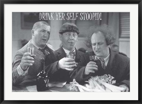 Framed The Three Stooges: Drink Yer Self Stoopid 24 x 36