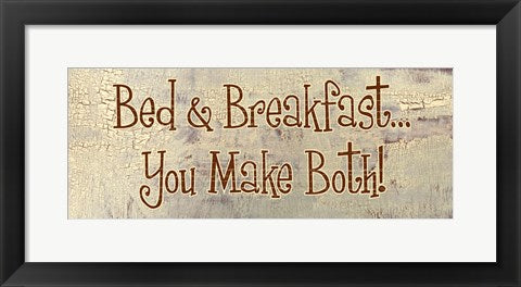 Framed Art Frame Art Bed and Breakfast... You Make Both! by Gilda Redfield Wall Decor 18x24 Artwork