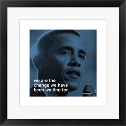 Framed Art Barack Obama: We Are the Change 16 x 16