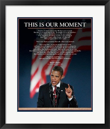 Framed Barack Obama: This is Our Moment 20 x 16