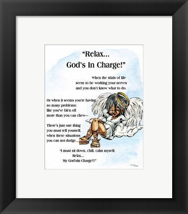 Framed Art Relax, God's in Charge (mini) by Batteryman | 10 x 8