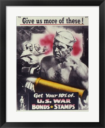 Framed Art Give Us More U.S. War Bonds Wall Decor 18x24 Artwork