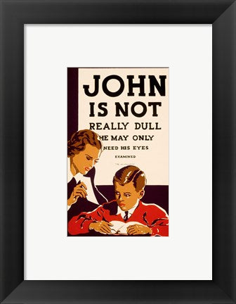 Framed Art John is Not Really Dull, WPA Poster, ca. 1937 Wall Decor 18x24 Artwork