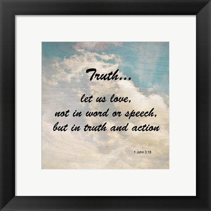 Framed Art Truth 1 John 3:18 - Against the Sky Wall Decor 18x24 Artwork