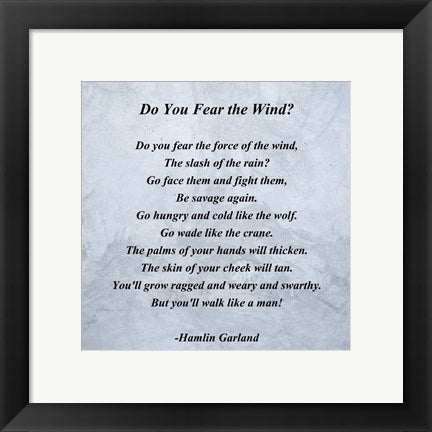 Framed Art Hamlin Garland - Do you Fear the Wind quote Wall Decor 18x24 Artwork