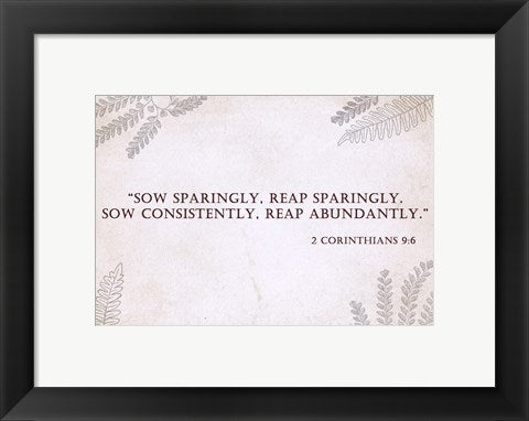 Framed Art 2 Corinthians 9:6 Framed Art for your Home Wall Decor 18x24 Artwork
