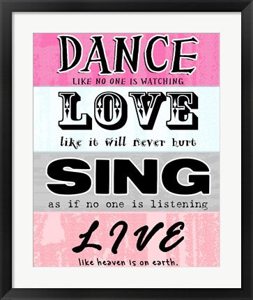 Framed Art Dance, Love, Sing, Live by Veruca Salt Wall Decor 18x24 Artwork