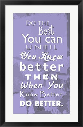 Framed Art Do Better by Veruca Salt Wall Decor 18x24 Artwork