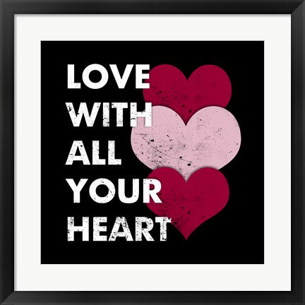 Framed Art Love With All Your Heart by Veruca Salt Wall Decor 18x24 Artwork