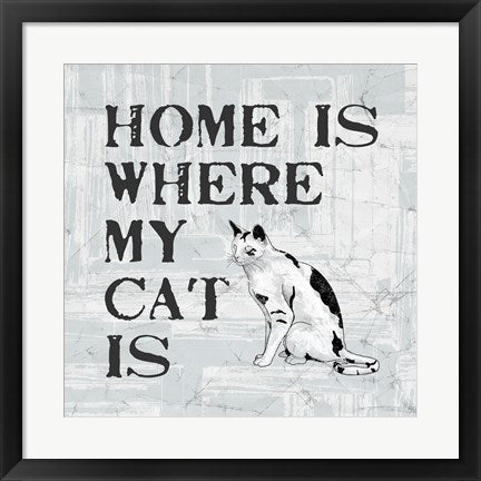 Framed Art Home Is Where My Cat Is by Veruca Salt Wall Decor 18x24 Artwork
