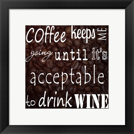 Framed Art Frame Art Coffee Keeps Me Going - square by Veruca Salt Wall Decor 18x24 Artwork