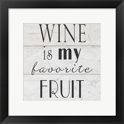 Framed Art Wine is My Favorite Fruit II by Veruca Salt Wall Decor 18x24 Artwork