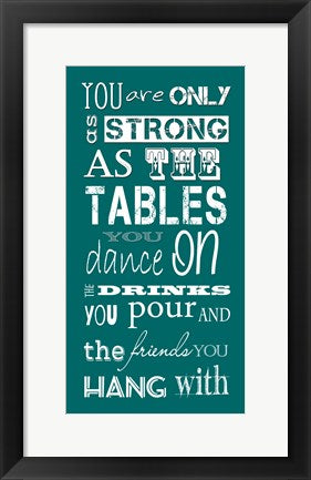 Framed Art You are Only as Strong as the Friends You Hang With by Veruca Salt Wall Decor 18x24 Artwork