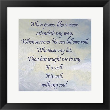 Framed Art It Is Well With My Soul by Veruca Salt Wall Decor 18x24 Artwork