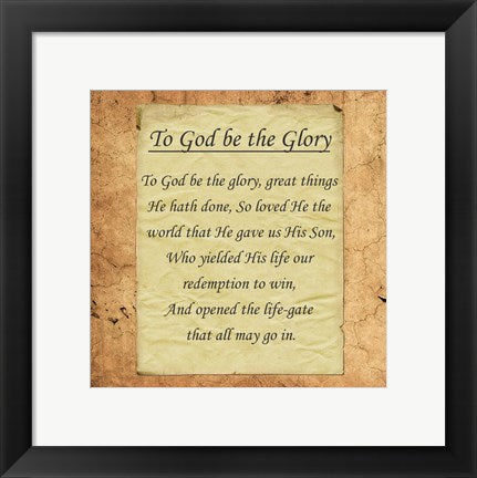 Framed Art To God Be The Glory by Veruca Salt Wall Decor 18x24 Artwork