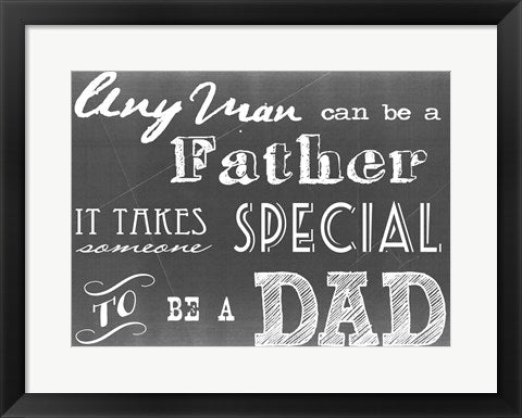 Framed Art Frame Art Any Man Can Be A Father Gray by Veruca Salt Wall Decor 18x24 Artwork