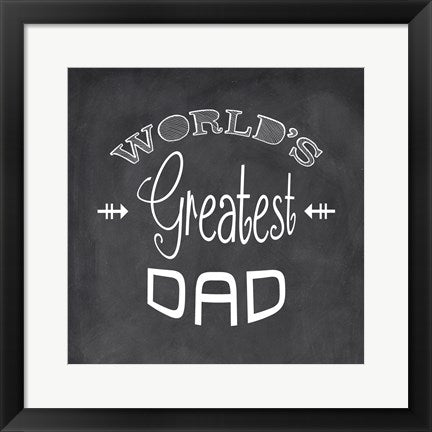 Framed Art World's Greatest Dad - black by Veruca Salt Wall Decor 18x24 Artwork