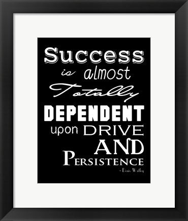 Framed Art Success is Dependent Upon Drive by Veruca Salt Wall Decor 18x24 Artwork