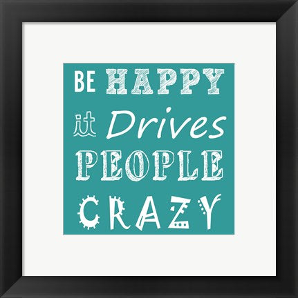 Framed Art Frame Art Be Happy by Veruca Salt Wall Decor 18x24 Artwork