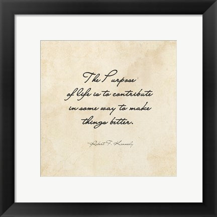 Framed Art The Purpose of Life -Robert F. Kennedy by Veruca Salt Wall Decor 18x24 Artwork