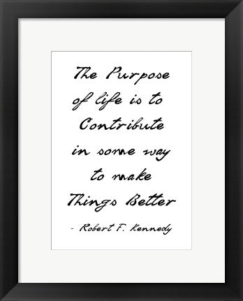Framed Art The Purpose of Life is to Make Things Better by Veruca Salt Wall Decor 18x24 Artwork